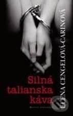 Levně Silná talianska káva - Elena Cengelová-Carinová - kniha z kategorie Beletria