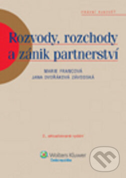 Kniha: Rozvody, rozchody a zánik partnerství (Marie Francová). Wolters Kluwer ČR, 2010