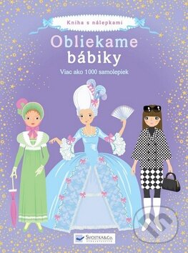 Kniha: Obliekame bábiky (Svojtka&Co.). Svojtka&Co., 2010