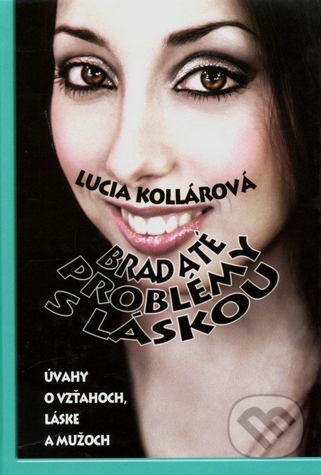 Kniha: Bradaté problémy s láskou (Lucia Kollárová)
