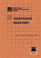 Vícefázové reaktory - Jiří Hanika, Vydavatelství VŠCHT