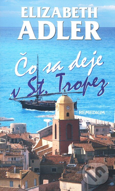Levně Čo sa deje v St. Tropez - Elizabeth Adlerová - kniha z kategorie Beletria