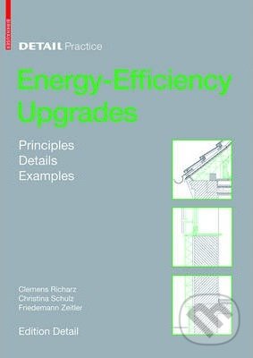 Levně Energy-Efficiency Upgrades (Detail Practise - Principles, Details, Examples) - kniha z kategorie Architektúra