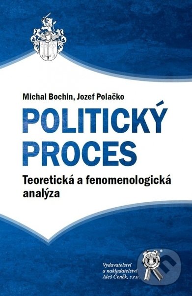 Levně Politický proces - Michal Bochin, Jozef Polačko - kniha z kategorie Politológia a politika
