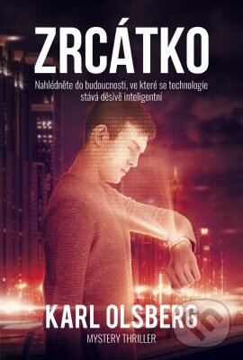 E-kniha: Zrcátko (Karl Olsberg). Edice knihy Omega, 2018
