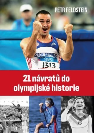 Levně 21 návratů do olympijské historie - Petr Feldstein - kniha z kategorie Šport