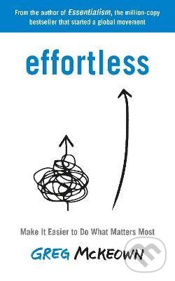 Levně Effortless (Make It Easier to Do What Matters Most) - kniha z kategorie Management