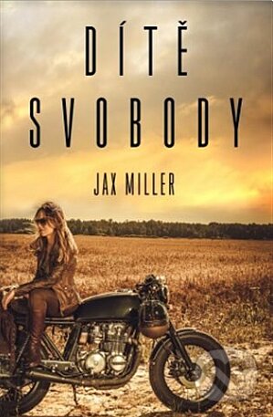 E-kniha: Dítě svobody (Jax Miller). Edice knihy Omega, 2019