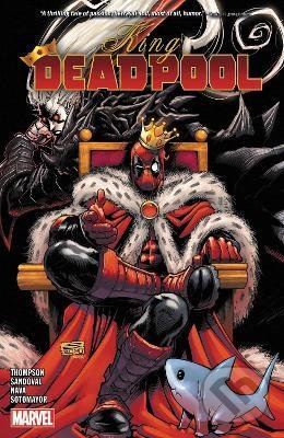 King Deadpool (Volume 2) - Kelly Thompson, Chris Bachalo (ilustrátor), Marvel, 2021