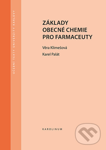 Základy obecné chemie pro farmaceuty - Věra Klimešová, Univerzita Karlova v Praze, 2021