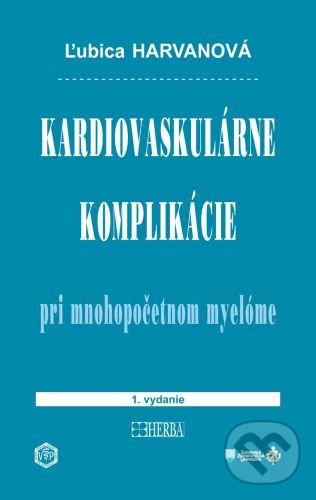 Levně Kardiovaskulárne komplikácie pri mnohopočetnom myelóme - kniha z kategorie Kardiológia a Angiológia