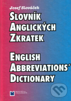 Slovník anglických zkratek - Josef Slováček, Montanex, 2007