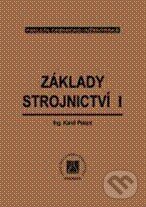 Levně Základy strojnictví I - Karel Pelant - kniha z kategorie Vysoké školy