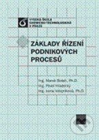 Levně Základy řízení podnikových procesů - Marek Botek, Pavel Hradecký, Irena Volejníková - kniha z kategorie Vysoké školy