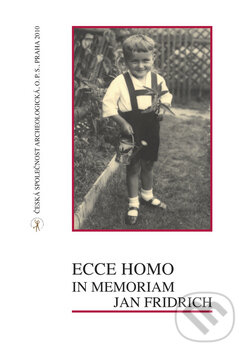 Levně Ecce homo: In memoriam Jan Fridrich - Ivana Fridrichová-Sýkorová - kniha z kategorie Životopisy