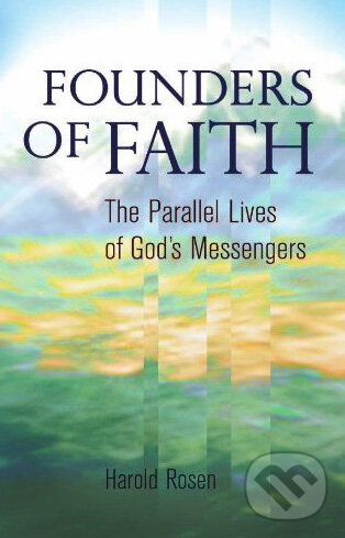 Kniha Founders of Faith: The Parallel Lives of God's Messengers