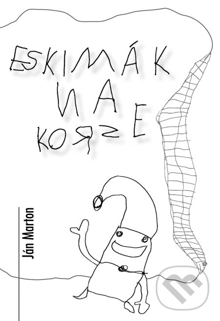 Levně Eskimák na korze - Ján Marton - kniha z kategorie Poézia