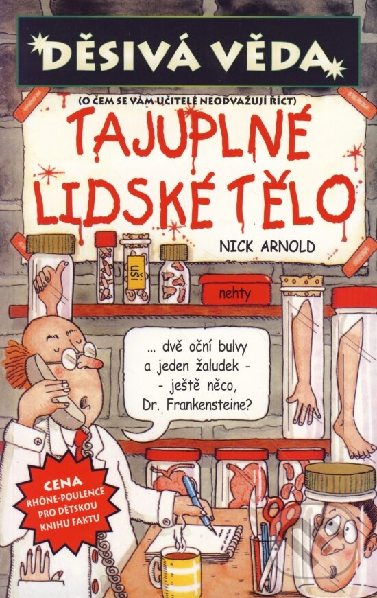 Kniha: Tajuplné lidské tělo (Nick Arnold). Egmont ČR, 2005