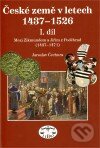Levně České země 1437 - 1526 (I. díl) (Mezi Zikmundem a Jiřím z Poděbrad) - kniha z kategorie Životopisy