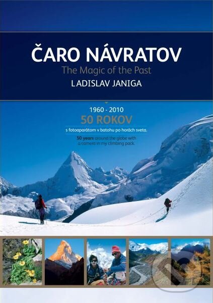 Kniha: Čaro návratov: 1960 - 2010 (s podpisom autora) (Ladislav Janiga). Ladislav Janiga, 2010