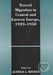 Levně Forced Migration in Central and Eastern Europe 1939 - 1950 - kniha z kategorie Beletria