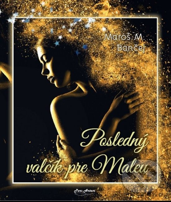 Levně Posledný valčík pre Maleu - M. Maroš Bančej - kniha z kategorie Poézia