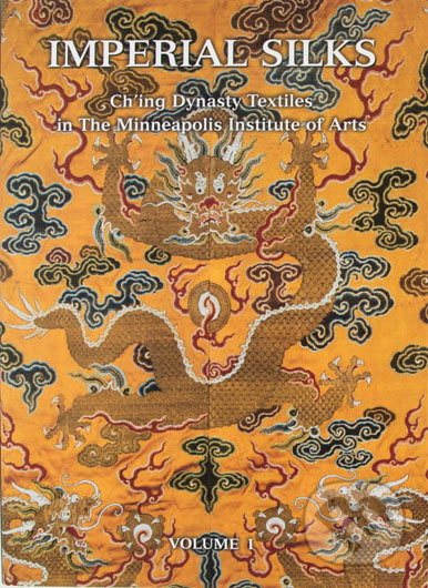 Levně Imperial Silks (Ch'ing Dynasty Textiles in the Minneapolis Institute of Arts) - kniha z kategorie Móda