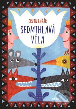 Levně Sedmihlavá víla - Ervin Lázár, Molnár Jacqueline (ilustrátor) - kniha z kategorie Pre deti a mládež