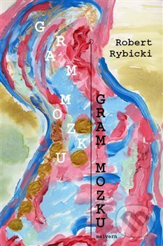 Levně Gram mozku - Robert Rybicki - kniha z kategorie Poézia