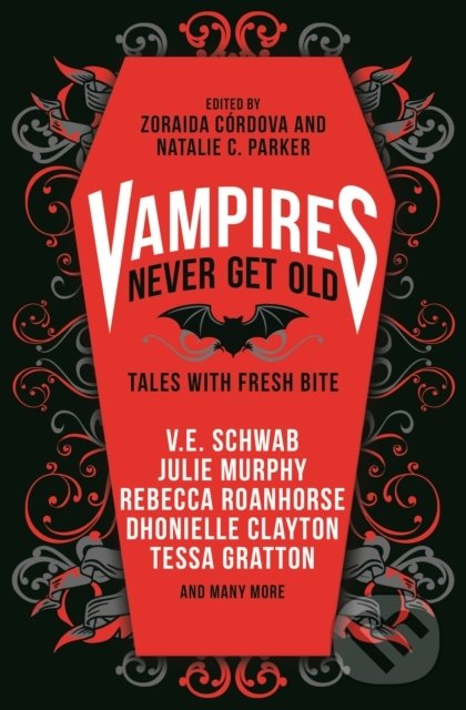 Vampires Never Get Old - Zoraida Córdova, V.E. Schwab, Natalie C. Parker, Kayla Whaley, Laura Ruby, Titan Books, 2021
