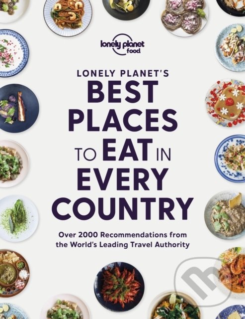 Levně Lonely Planet's Best Places to Eat in Every Country - kniha z kategorie Sprievodcovia
