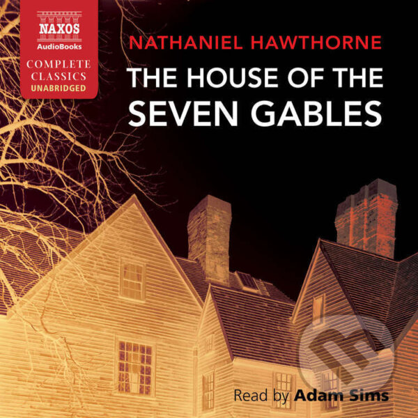The House of the Seven Gables (EN) - Nathaniel Hawthorne, Naxos Audiobooks, 2015
