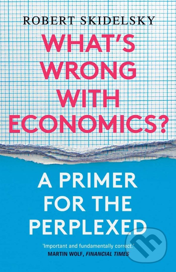 What's Wrong with Economics? koupíte na Martinus.cz