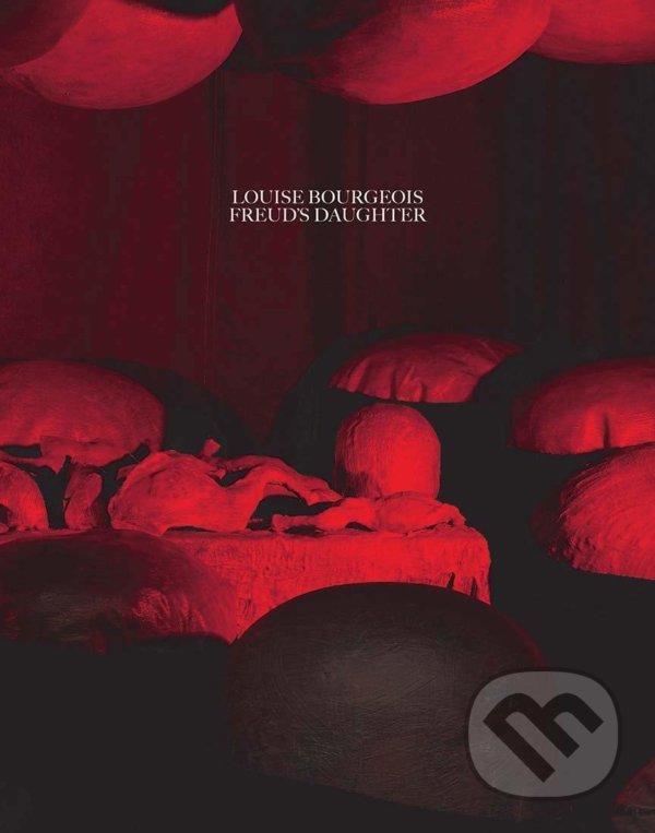 Louise Bourgeois, Freud's Daughter koupíte na Martinus.cz