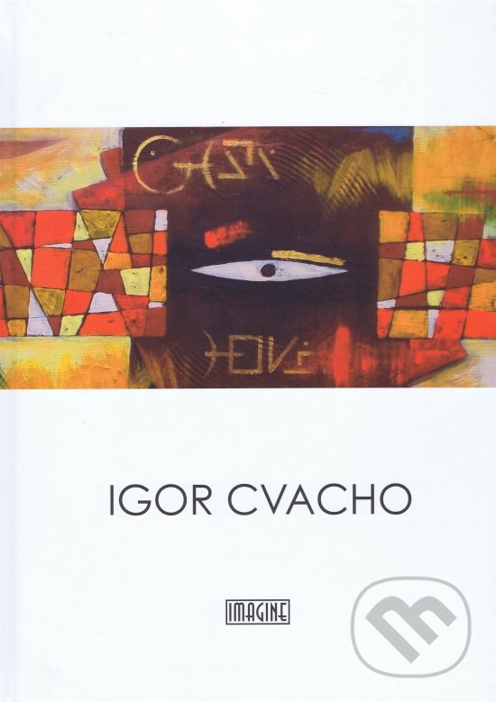 Levně Igor Cvacho (Monografia) - Kolektív autorov - kniha z kategorie Design