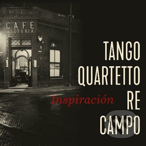 Levně Tango Quartetto Re Campo: Inspiración - Tango Quartetto Re Campo