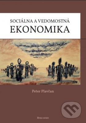 Levně Sociálna a vedomostná ekonomika - Peter Plavčan - kniha z kategorie Vysoké školy