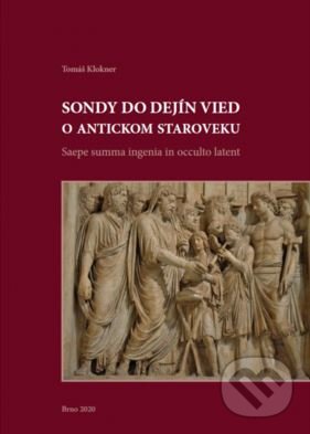 Levně Sondy do dejín vied o antickom staroveku - Tomáš Klokner - kniha z kategorie Vysoké školy