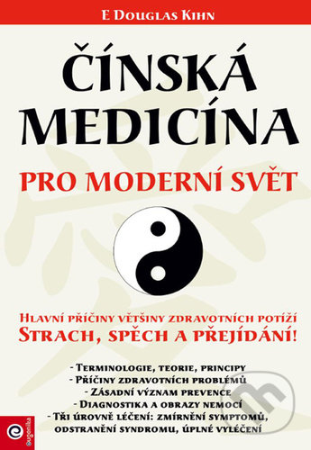 Levně Čínská medicína pro moderní svět (Strach, spěch a přejídaní) - kniha z kategorie Alternatívna medicína