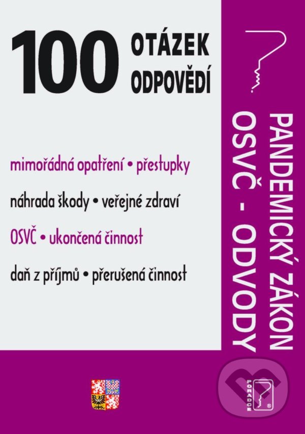 Levně 100 otázek a odpovědí (Pandemický zákon s komentářem, OSVČ - Mimořádná opatření a kompenzace) - kniha z kategorie Účtovníctvo a dane