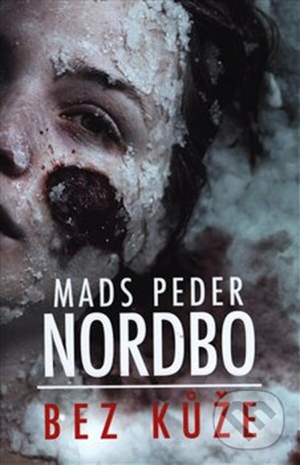 E-kniha: Bez kůže (Mads Peder Nordbo). Vendeta, 2018