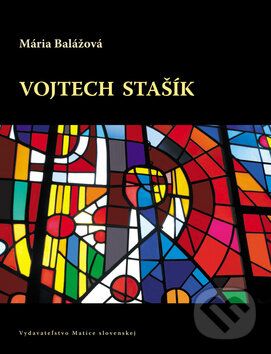 Levně Vojtech Stašík - Mária Balážová - kniha z kategorie Životopisy