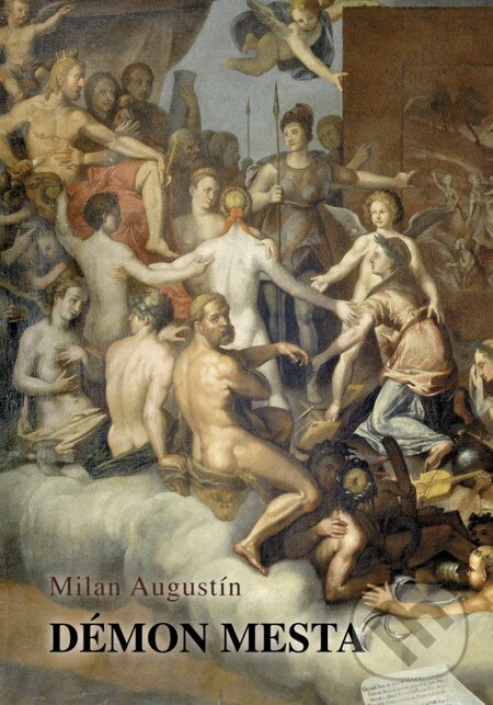 Levně Démon mesta - Milan Augustín - kniha z kategorie História