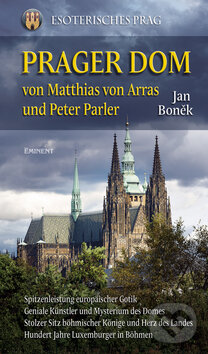 Levně Prager Dom (Von Matthias von Arras und Peter Parler) - kniha z kategorie Beletria