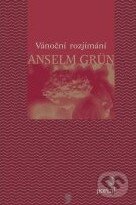 Kniha: Vánoční rozjímání (Anselm Grün). Portál, 2010