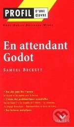 Levně Profil d'une oeuvre (En Attendant Godot) - Samuel Beckett - kniha z kategorie Odborné a náučné