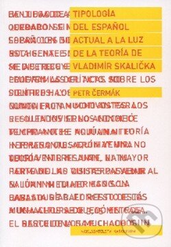 Levně Tipología del espaňol actual a la luz de la teoría de Vladimír Skalička - kniha z kategorie Odborné a náučné