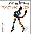 Tracyho Tygr - William Saroyan, Tympanum, 2010