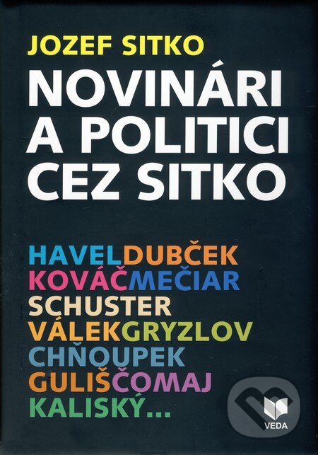 Levně Novinári a politici cez sitko - Jozef Sitko - kniha z kategorie Reportáže a publicistika