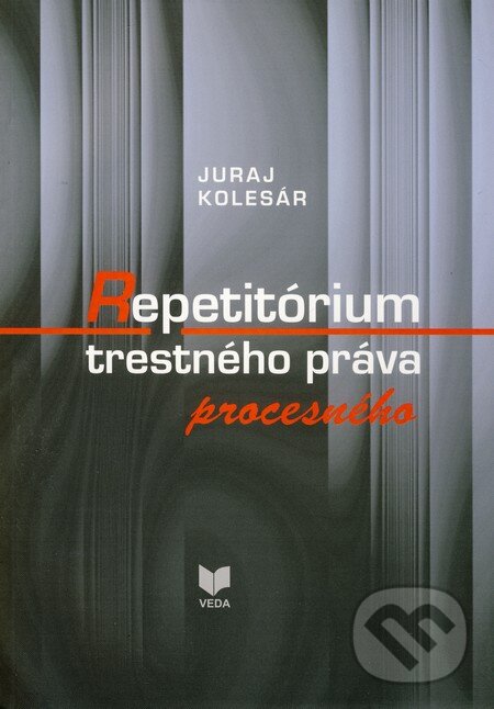Levně Repetitórium trestného práva procesného - Juraj Kolesár - kniha z kategorie Trestné právo